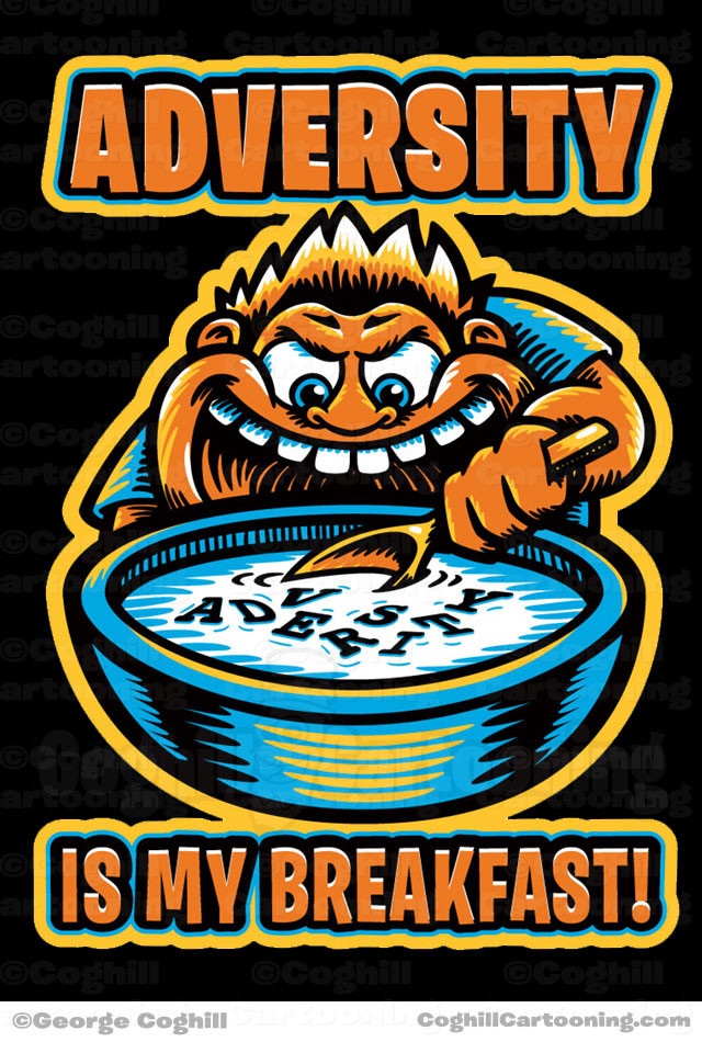 Adversity Is My Breakfast Cartoon T Shirt Illustration Coghill